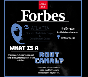 A Forbes-style magazine cover graphic titled 'What is a Root Canal?'. The design features a black background with a stylized blue face logo on the left. Text identifies Dr. Christian A. Loetscher as an Oral Surgeon in Alpharetta, GA, representing Atlanta Oral and Maxillofacial Surgery & Dental Implant Center. Below the title, a short paragraph explains that the prospect of a root canal causes fear and offers information on how the procedure works and who may need one
