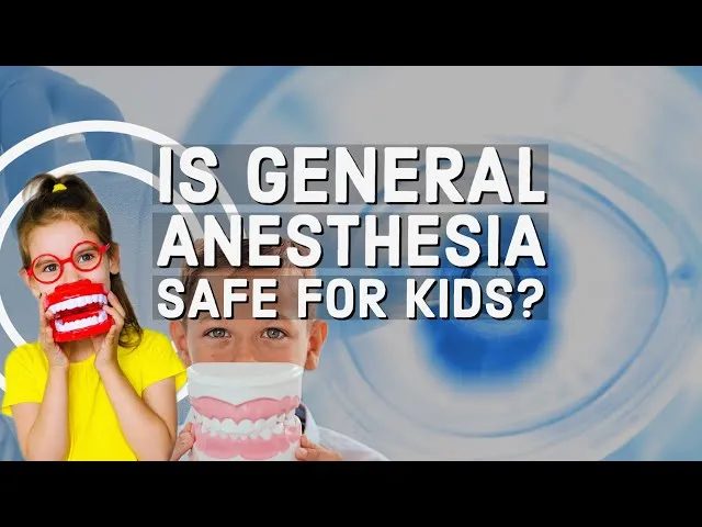 Is General Anesthesia Safe for Kids?